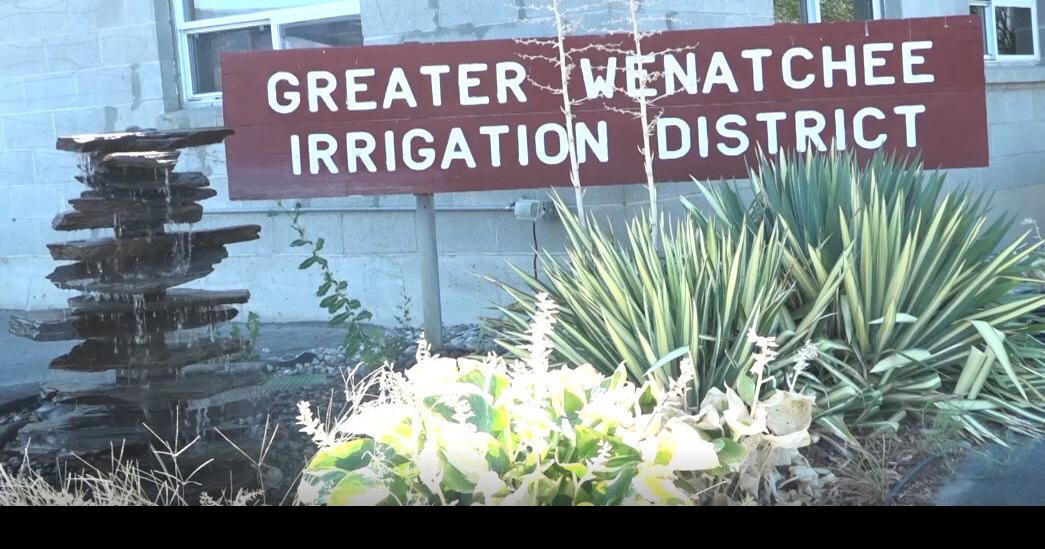 Greater Wenatchee Irrigation District looking at big fee increases