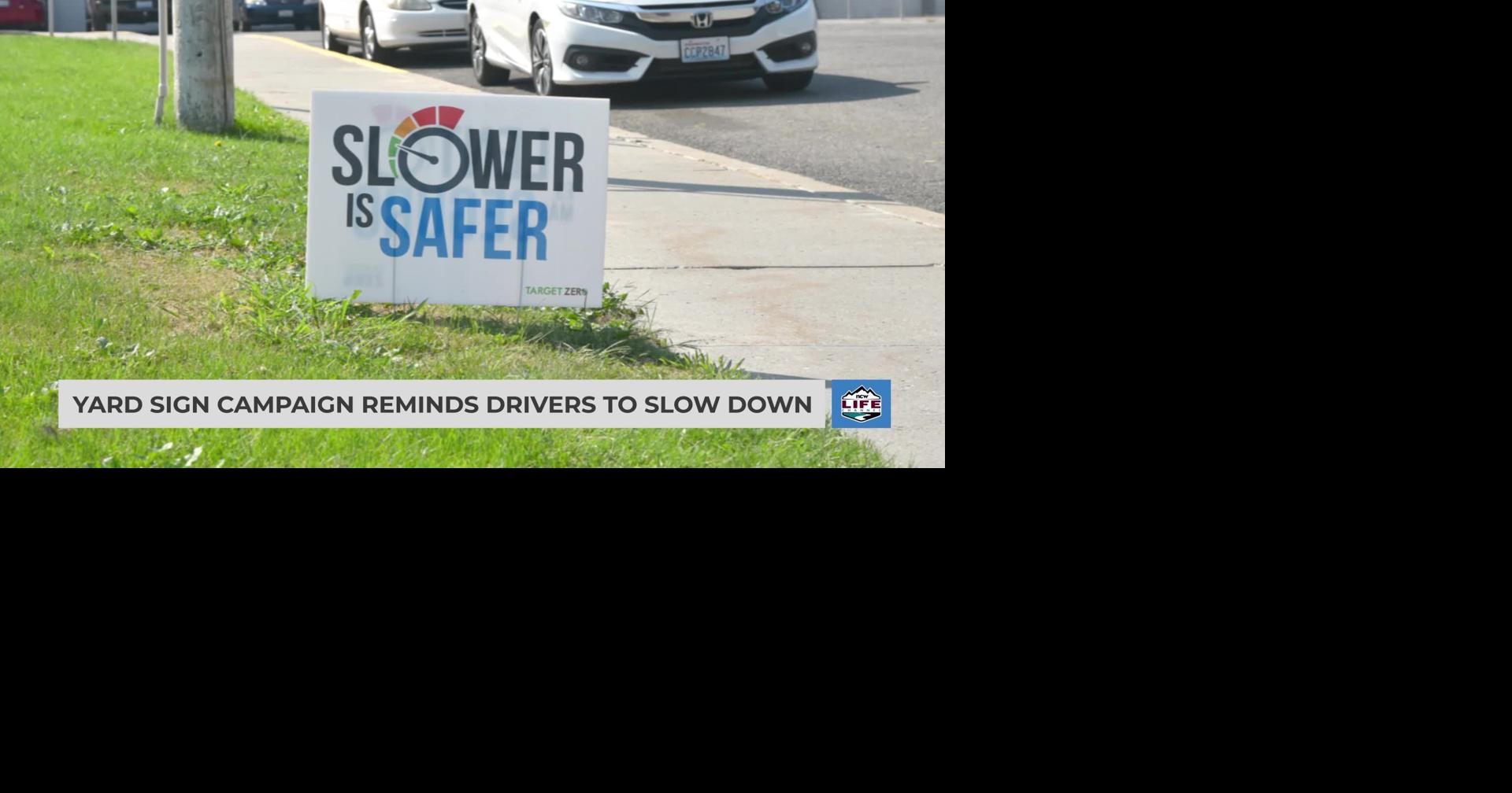 Yard sign campaign reminds drivers to slow down | Videos | ncwlife.com