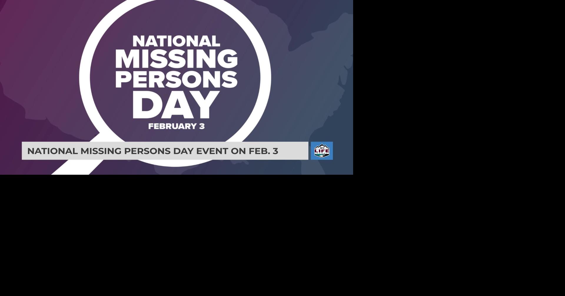National Missing Persons Day event on Feb. 3 | Videos | ncwlife.com