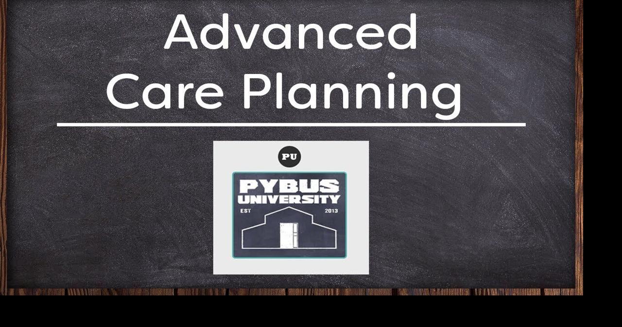 Pybus University – Advance Care Planning | Pybus University On Demand ...