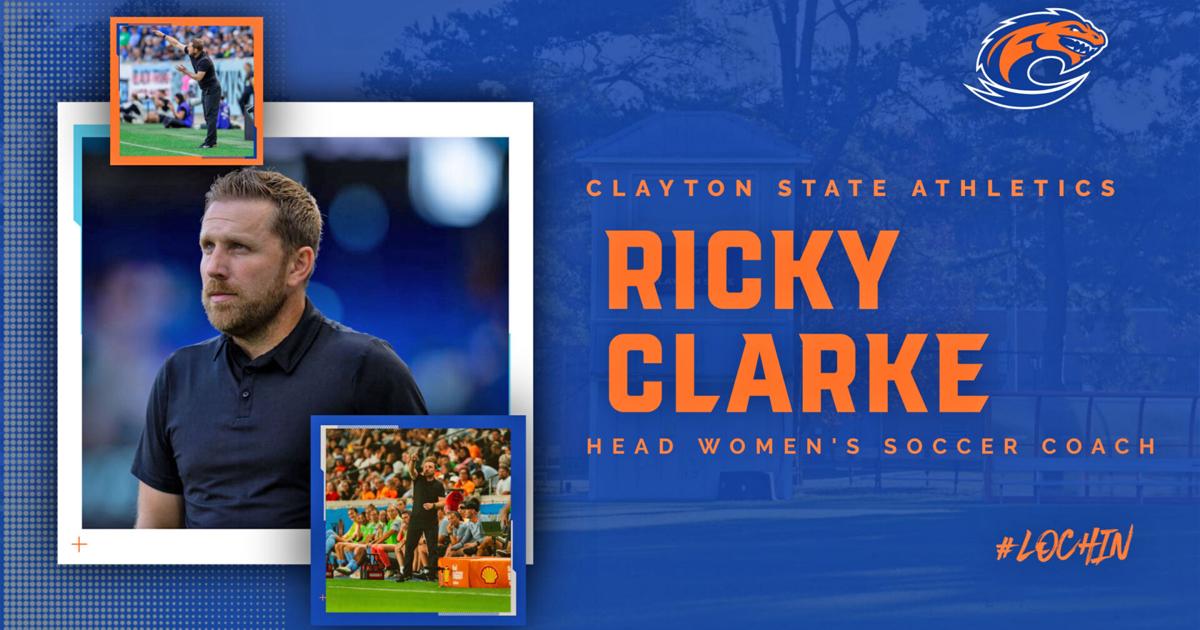 Ricky Racks Woman Clayton State Names Ricky Clarke As Head Women's Soccer Coach | Sports ...