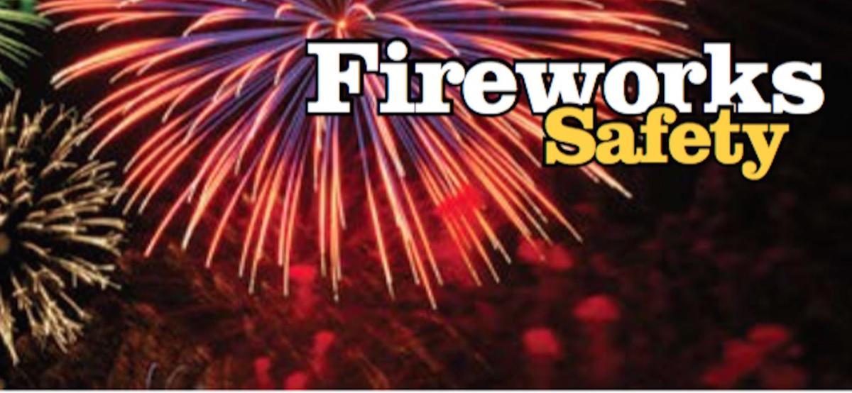 Ccfes Be Safe With Fireworks This July 4 News News Daily Com