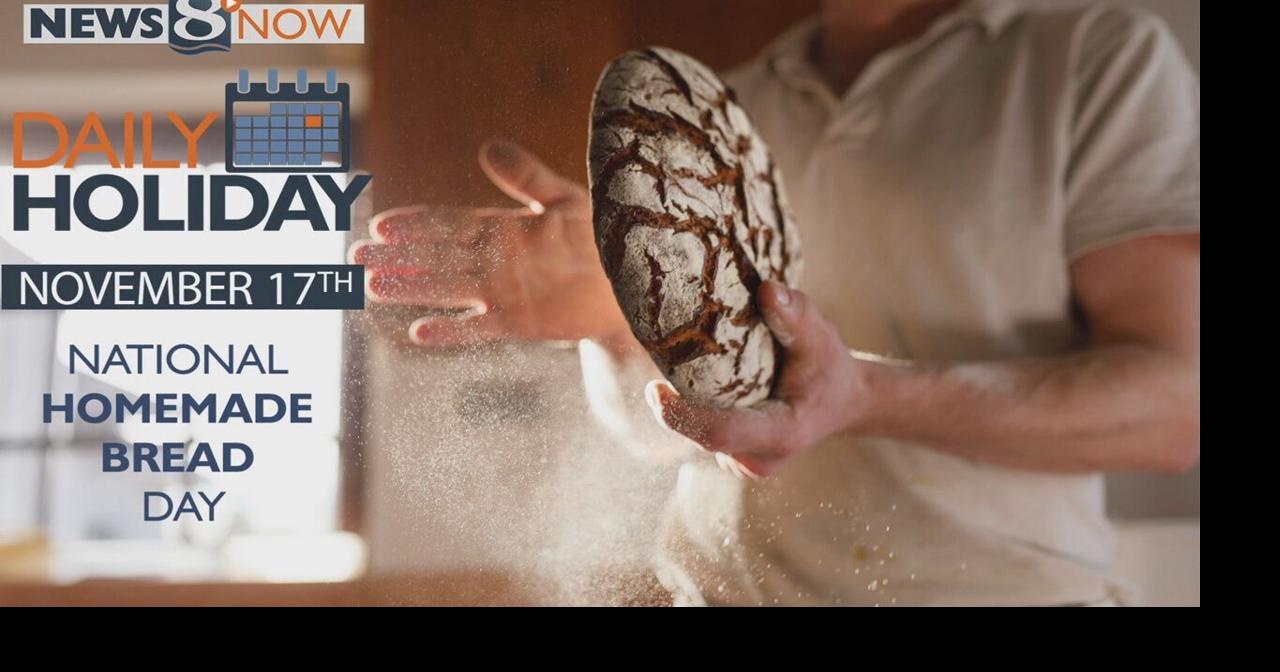 Daily Holiday National Homemade Bread Day Features