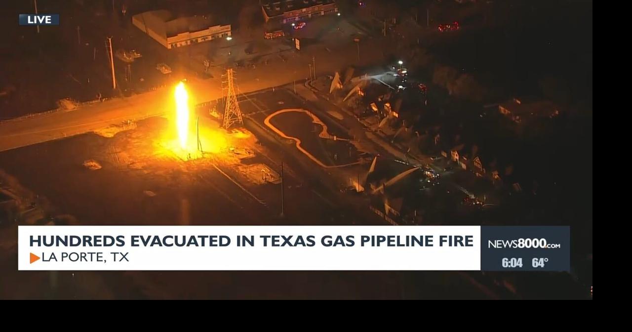 Hundreds Evacuated in Texas Gas Pipeline Fire News