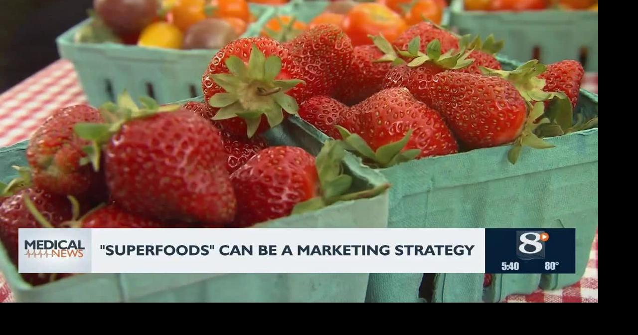 "Superfoods" can be a marketing strategy