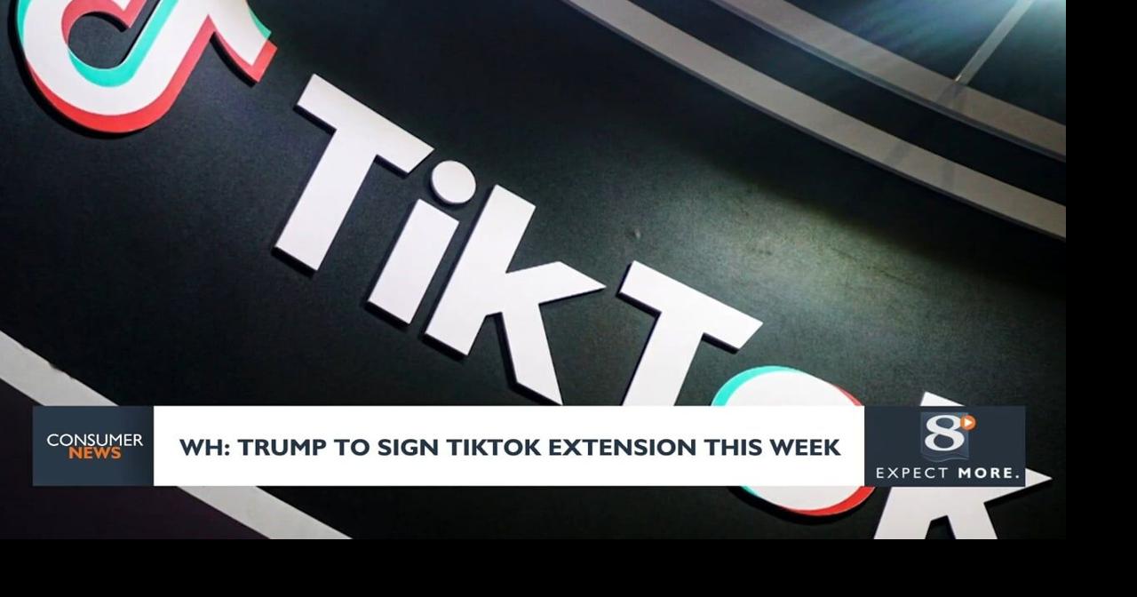 Consumer Headlines: WH Trump to sign TikTok extension this week