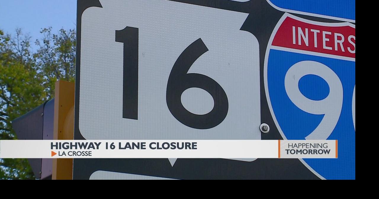 Lane closure coming to Highway 16 La Crosse