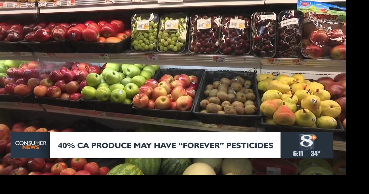 Consumer Headlines: 40% CA produce may have "Forever" Pesticides