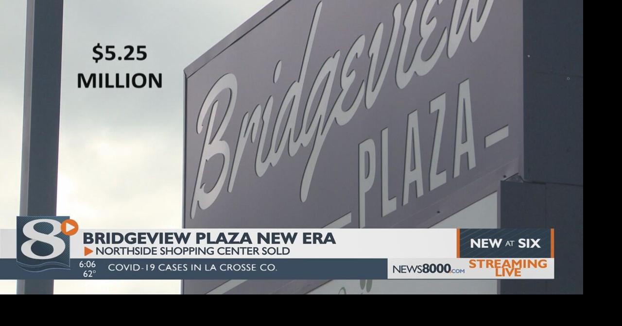 New ownership for Bridgeview Plaza begins at gateway of La Crosse | La Crosse | news8000.com