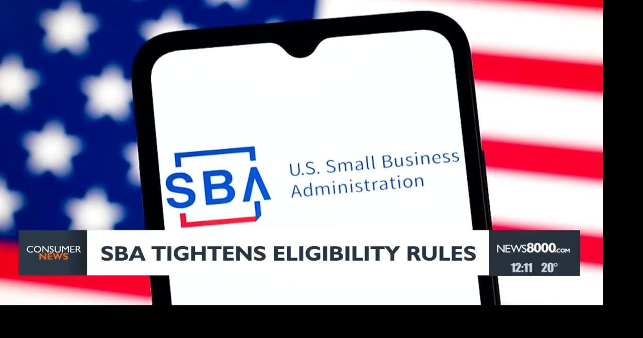 Consumer headlines: SBA tightens eligibility rules