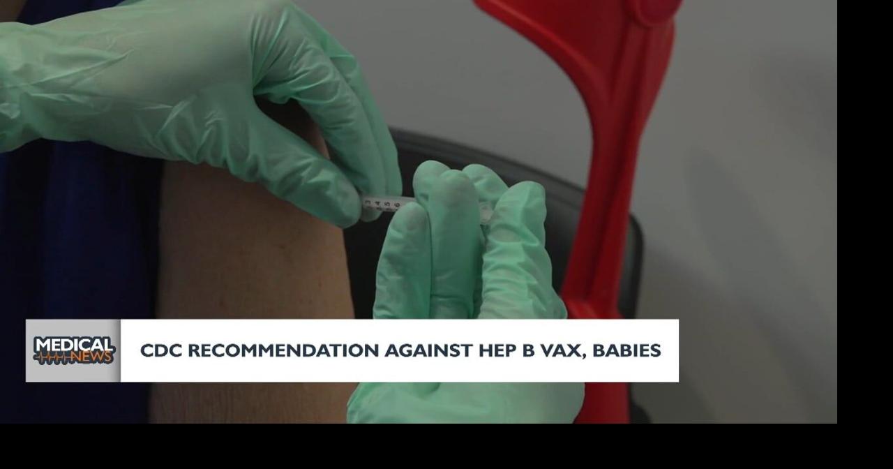 Medical Headlines: CDC recommendation against Hep B Vax, Babies
