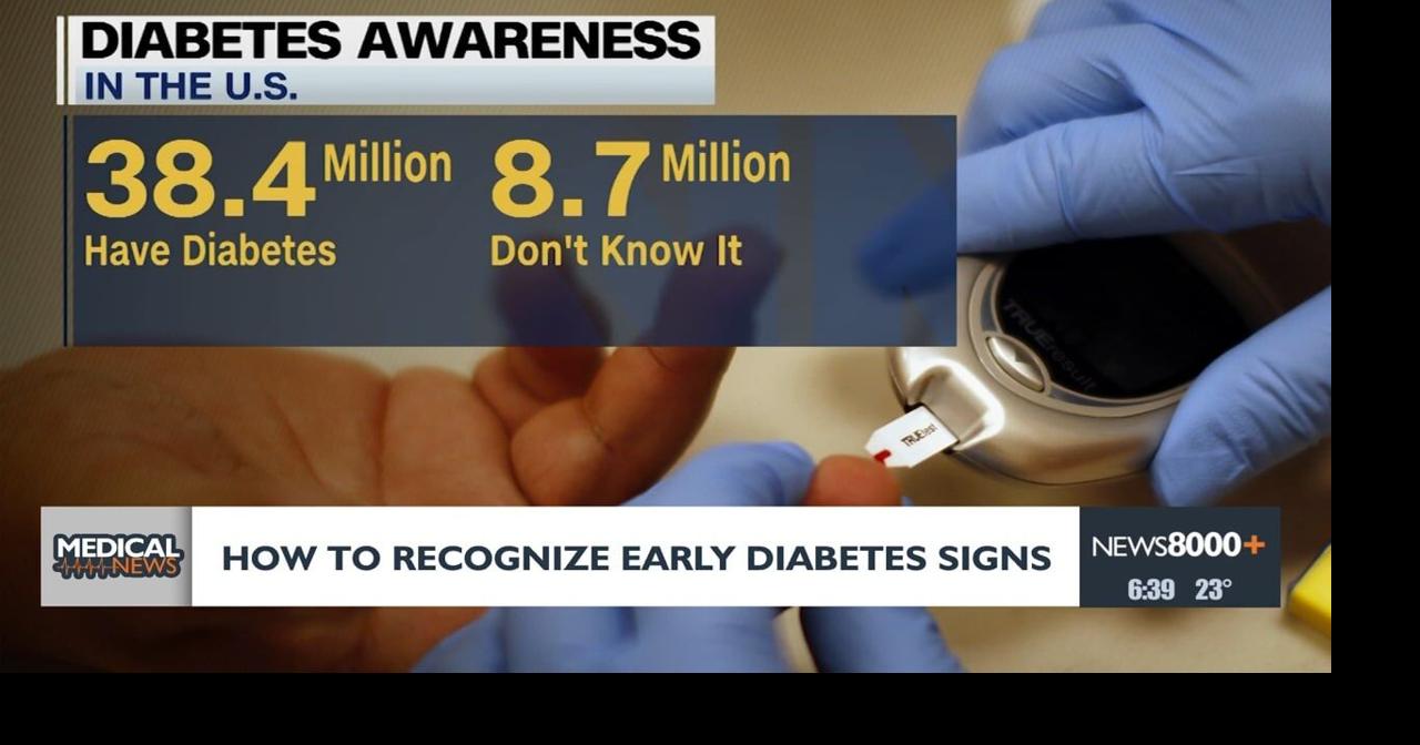 Medical Headlines: How to recognize early diabetes signs