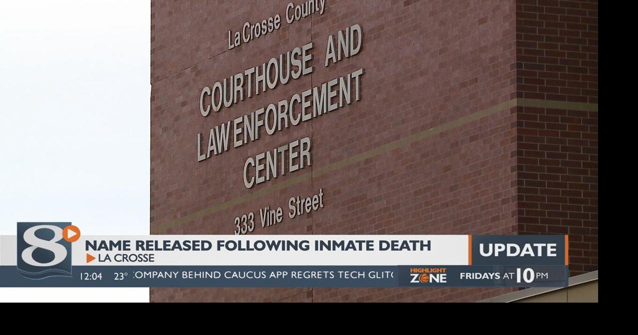 Authorities identify inmate who died in La Crosse County Jail Local