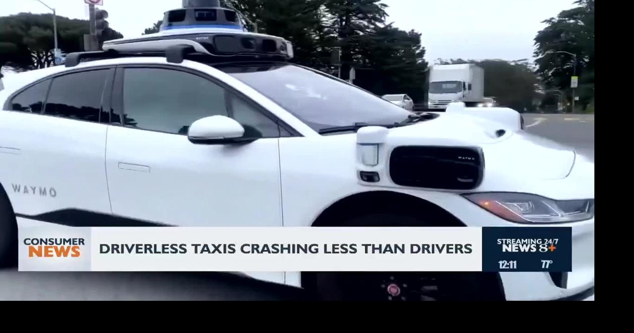 Consumer headlines: Driverless taxis crashing less than drivers