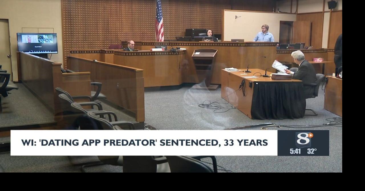 'Dating App Predator' sentenced to 33 years | News | news8000.com