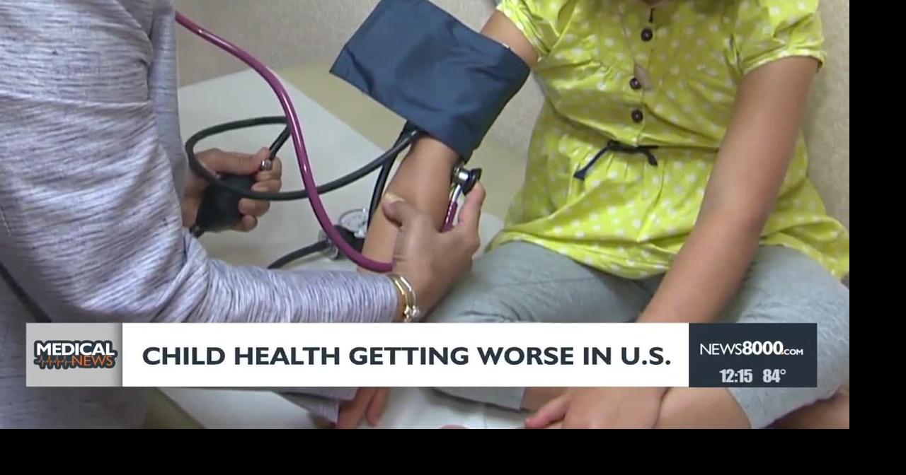 Health headlines: Child health worsening in the U.S.