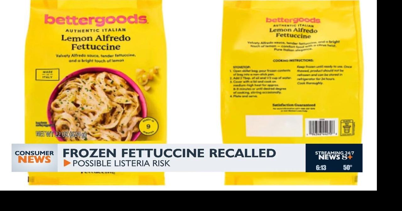 Consumer headlines: Frozen fettuccine recalled | News | news8000.com