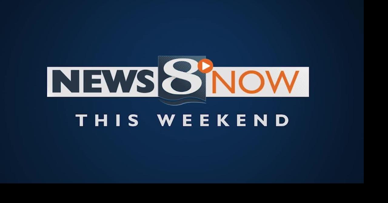 News 8 Now this Weekend: 10/24/26 | News | news8000.com