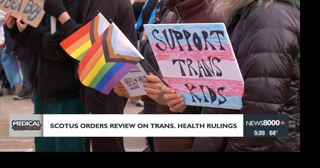 Medical Headlines: SCOTUS orders review on transgender health rulings
