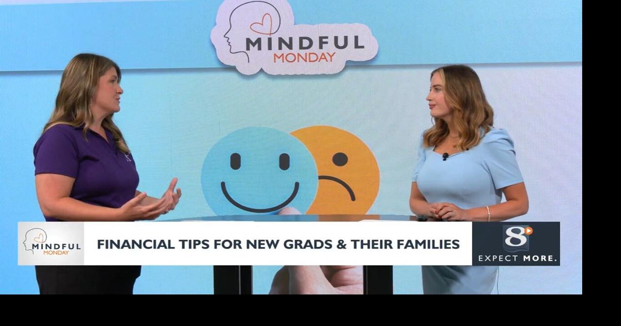 Mindful Monday: Financial advice for new grads & their families