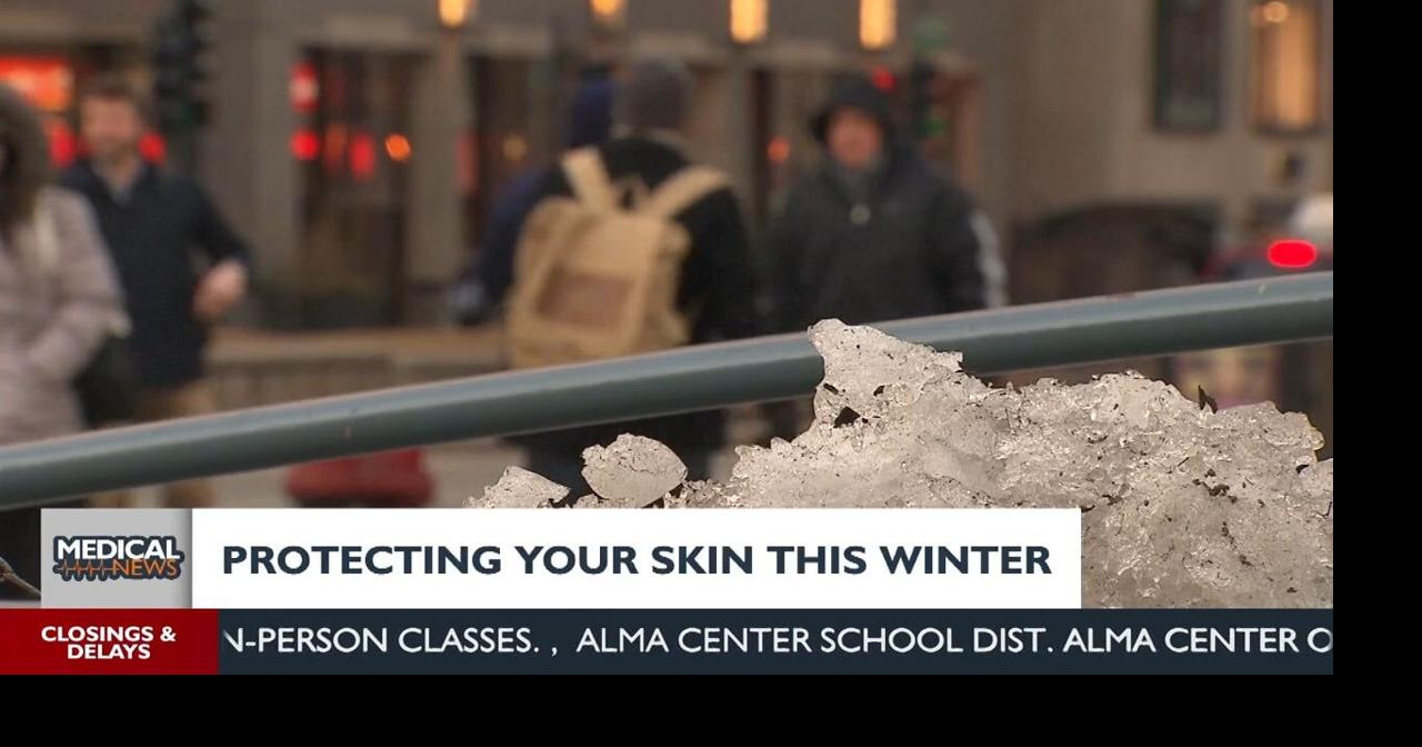 Medical News: Protecting your skin this winter