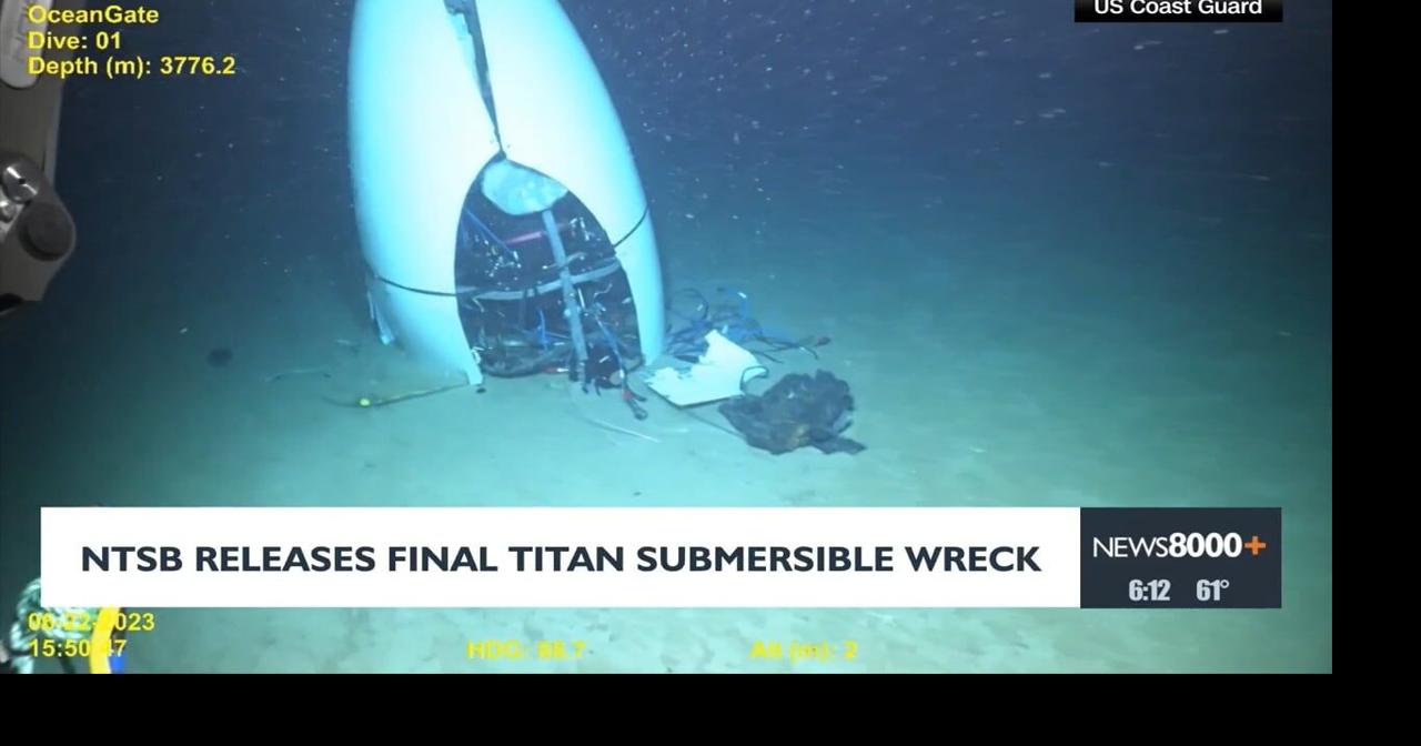 NTSB Releases Final Titan Wreck Report News News8000