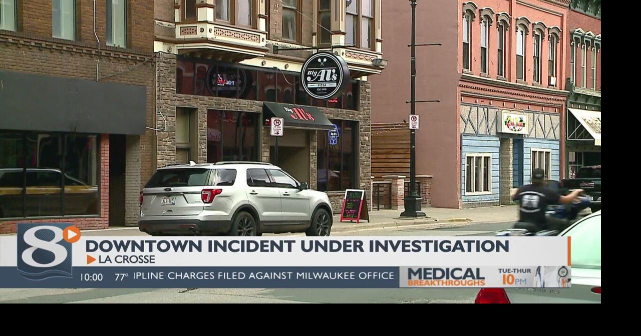 La Crosse Police Department investigating downtown incident Crime