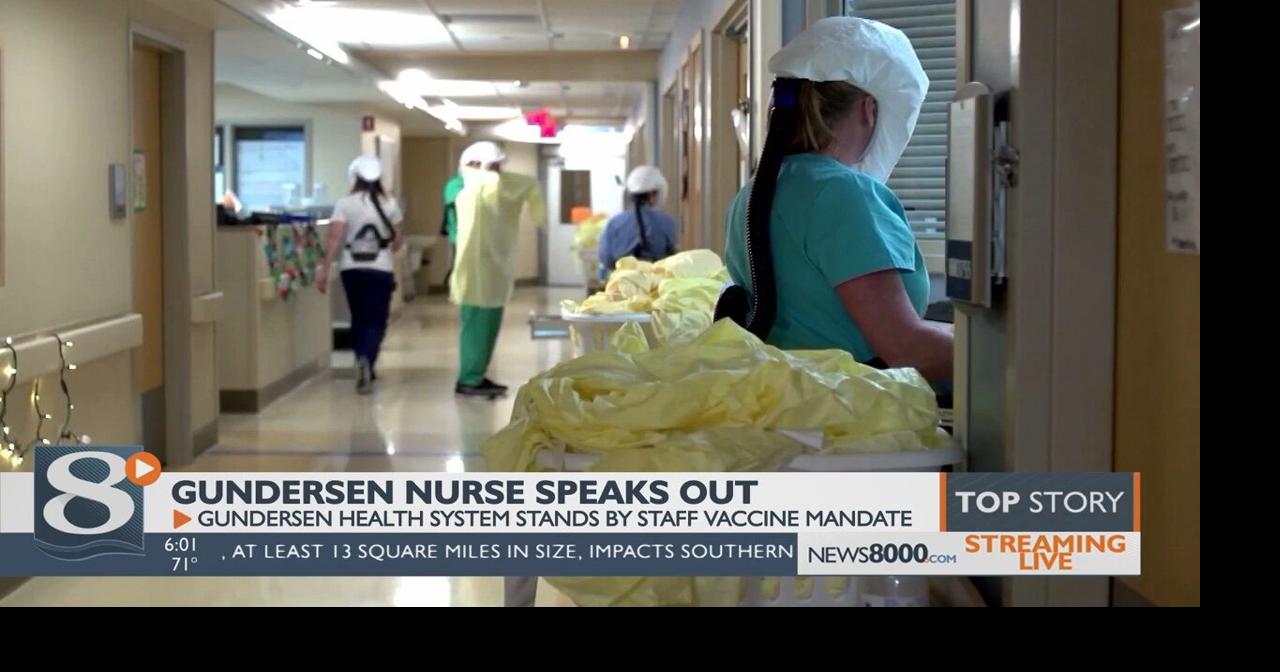 La Crosse nurse speaks out against COVID19 vaccine mandate, Gundersen