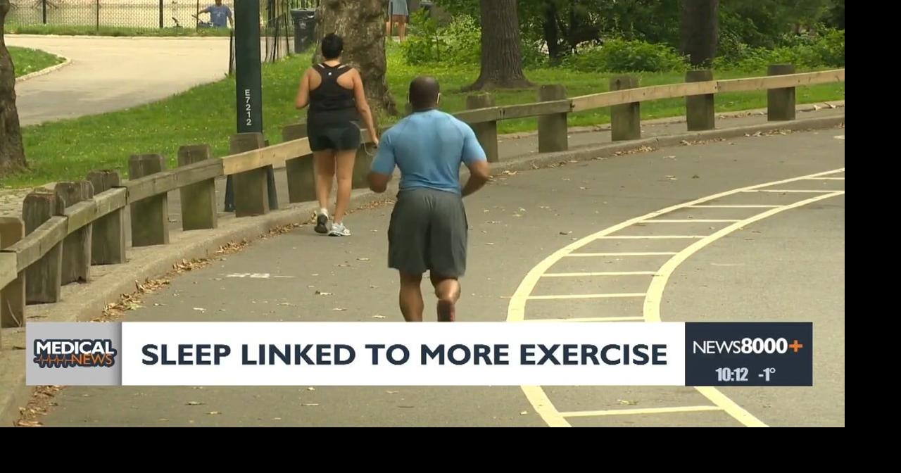 Medical Headlines: Sleep linked to more exercise