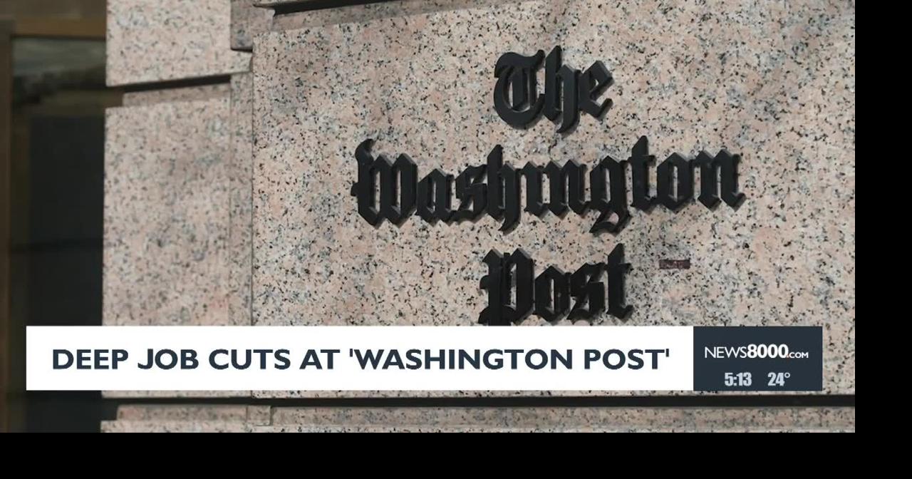 Deep Job Cuts at 'Washington Post'