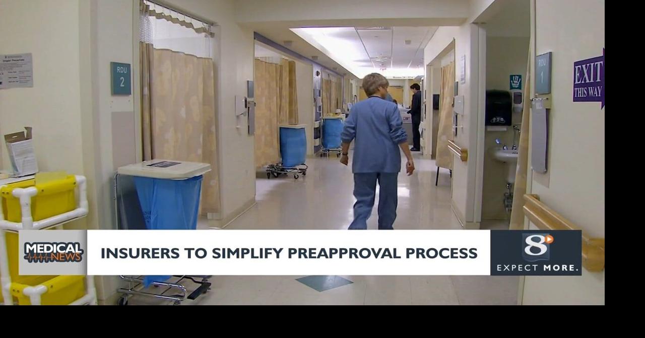 Medical Headlines: Insurers to simplify preapproval process