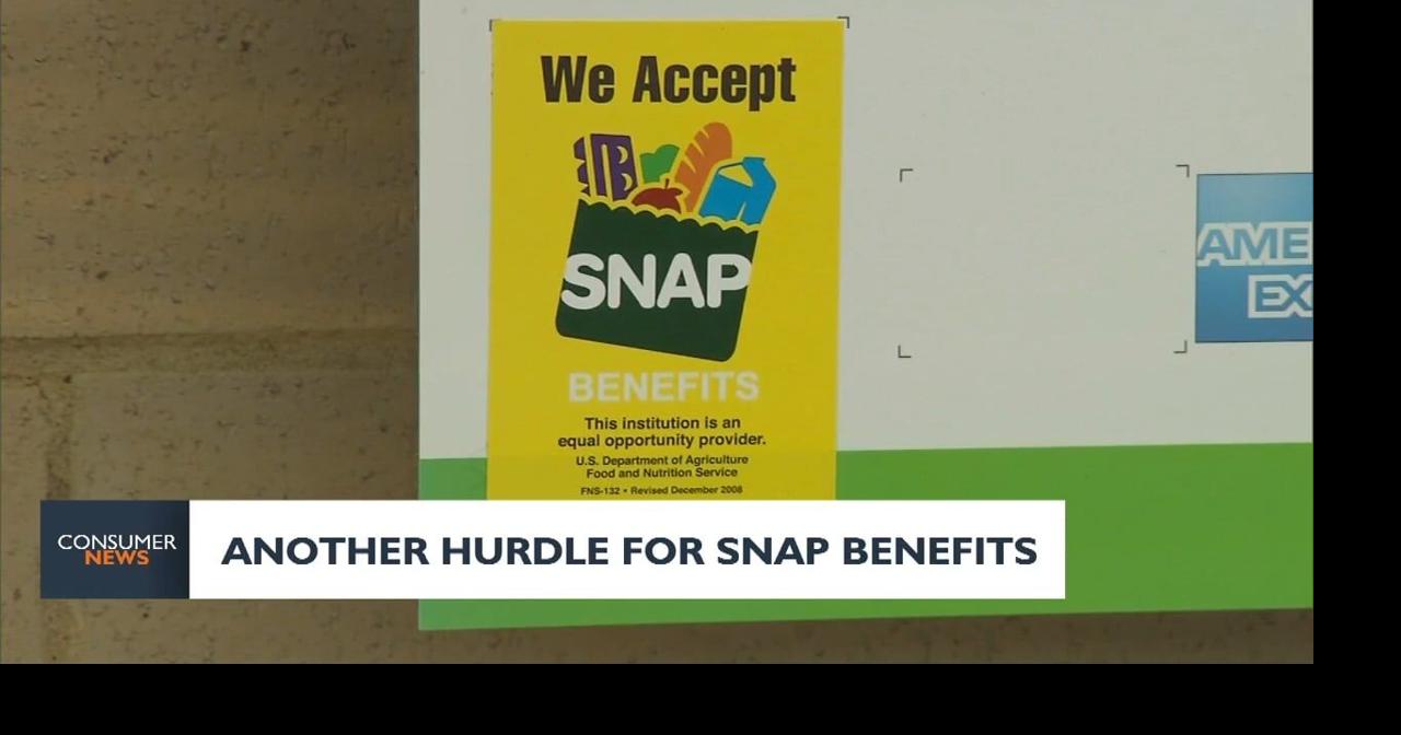 Consumer Headlines: Another hurdle for SNAP benefits