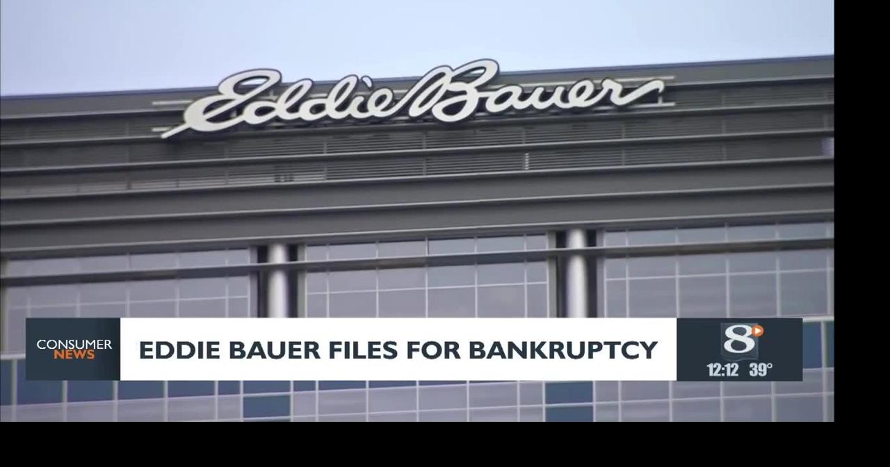 Consumer headlines: Eddie Bauer files for bankruptcy