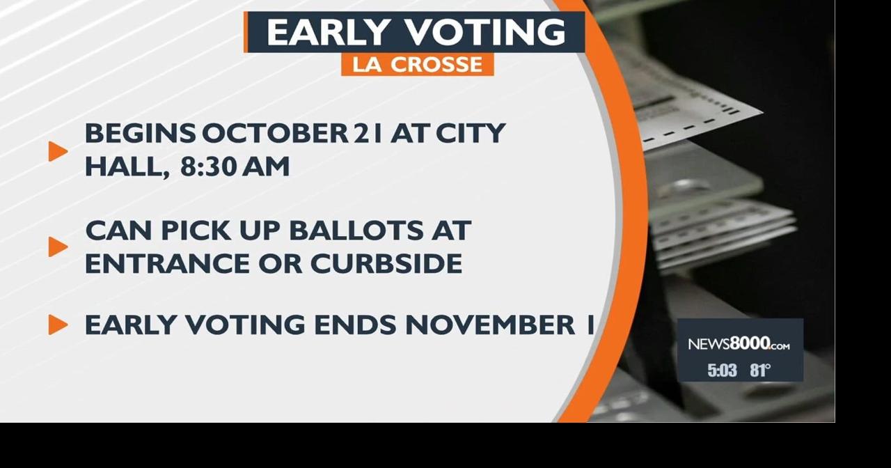 Early Voting La Crosse Begin Tomorrow News