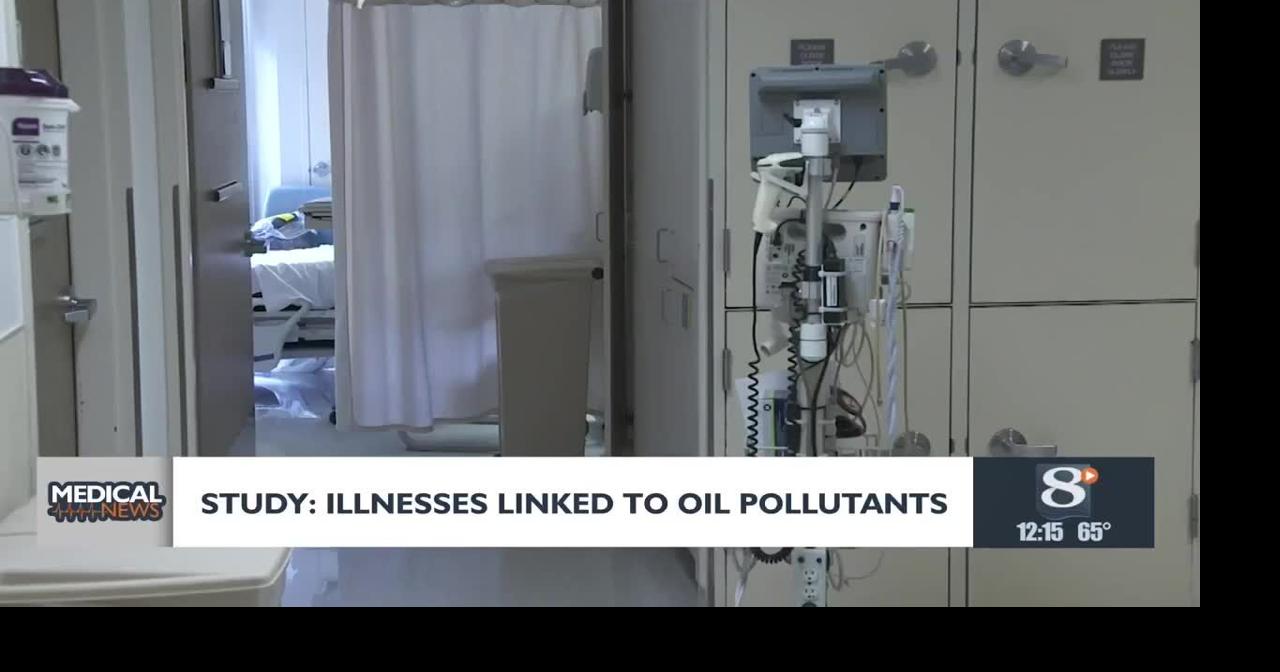 Health headlines: Illnesses linked to oil pollution
