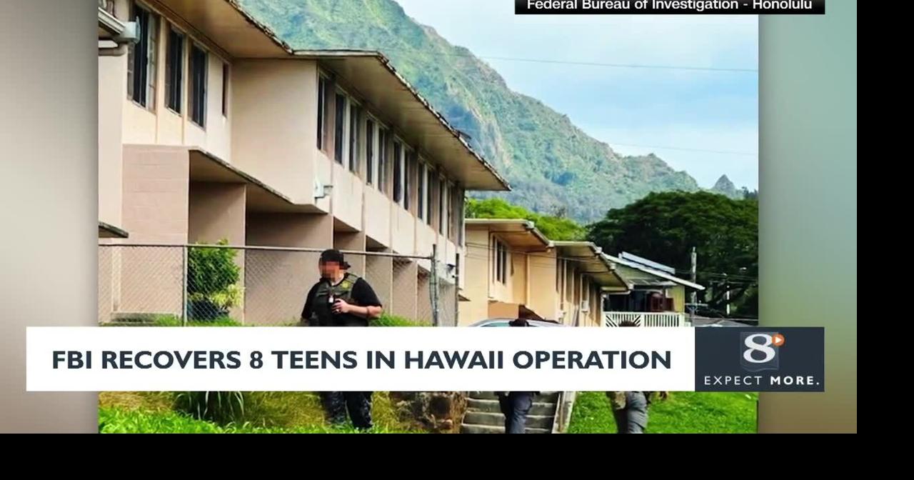 FBI Recovers 8 Teens in Hawaii Operation