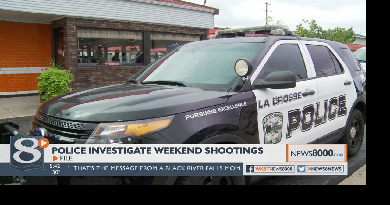 La Crosse Police investigating shootings over the weekend Crime