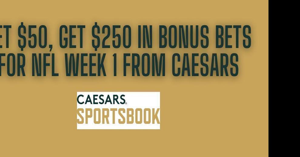 Caesars NFL promo code PLAYSGET lands you $250 bonus Week 1