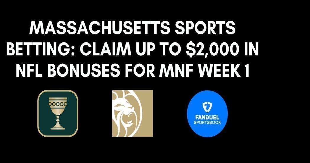 Massachusetts promo codes for MNF: Get $2,000 in bonuses