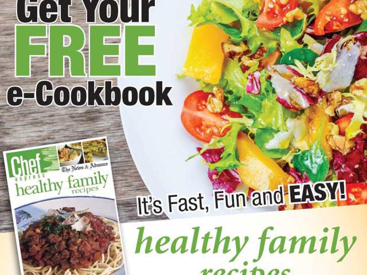 Free E Cookbook Healthy Family Recipes Free E Cookbooks For Subscribers Newsadvance Com