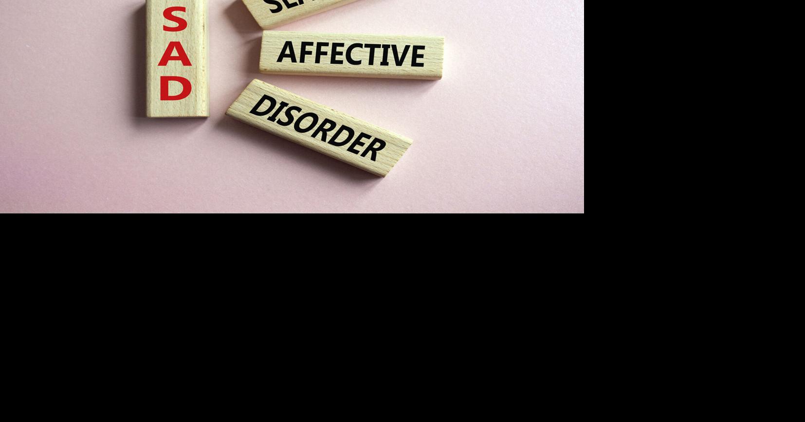 Seasonal affective disorder: More than feeling sad | Community Features ...