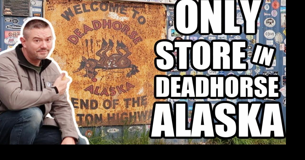 DEADHORSE ALASKA'S ONLY STORE SHOPPING IN PRUDHOE BAY ALASKA Somers