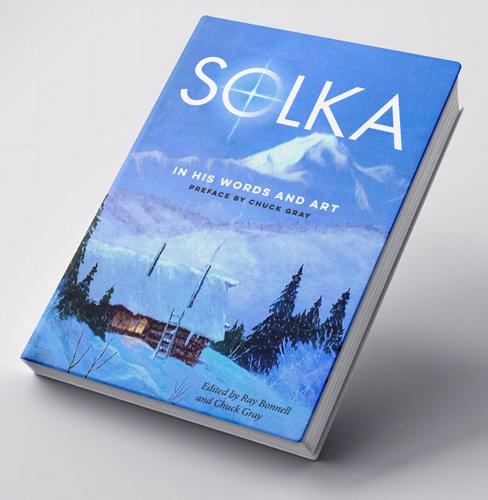 Solka Paul Solka book portrays a real Alaskan miner, printer, artist, writer ...