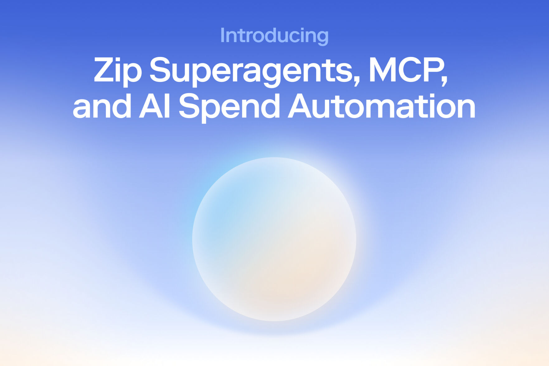 Zip Launches AI Superagents and Procurement-Native MCP, Delivering