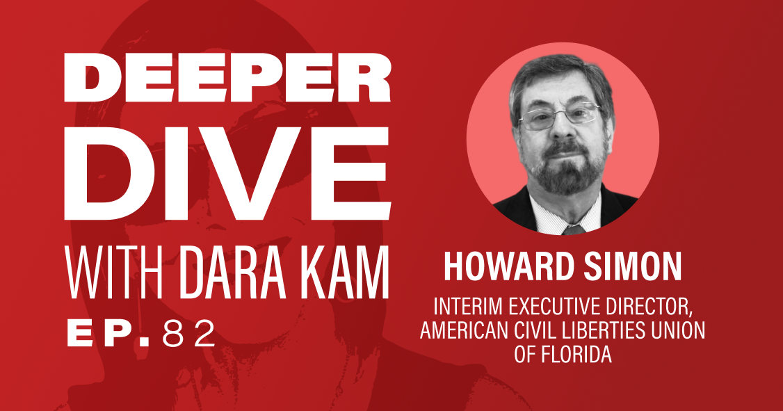 Civil Rights Podcast Episode 82: Defending Civil Rights with ACLU of Florida's Howard Simon ...