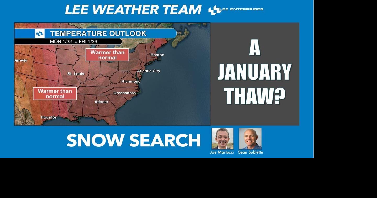 Eastern January thaw expected week of Jan. 22
