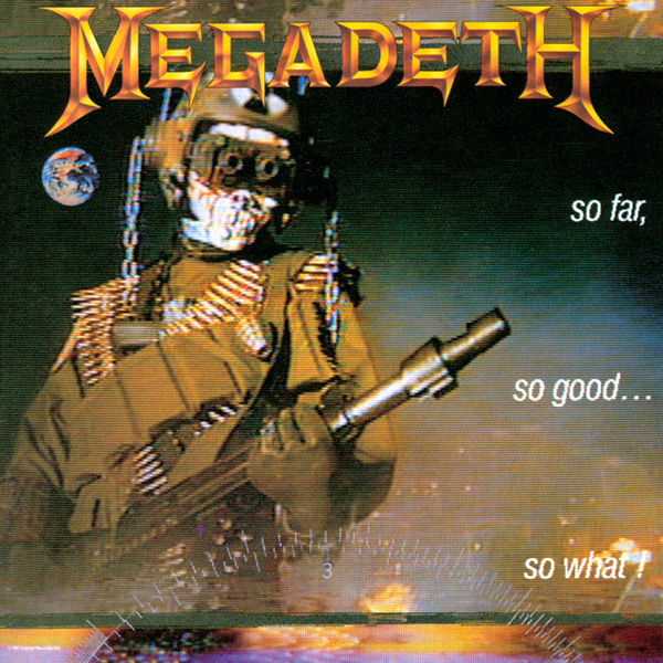Megadeth – So Far, So Good… So What! 30 Years Later | | ninertimes.com