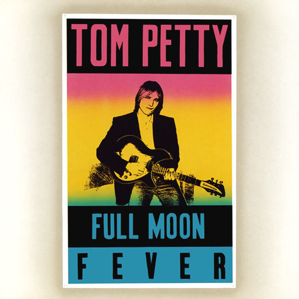 Tom Petty – “Full Moon Fever” 30 Years Later | Arts And Culture 