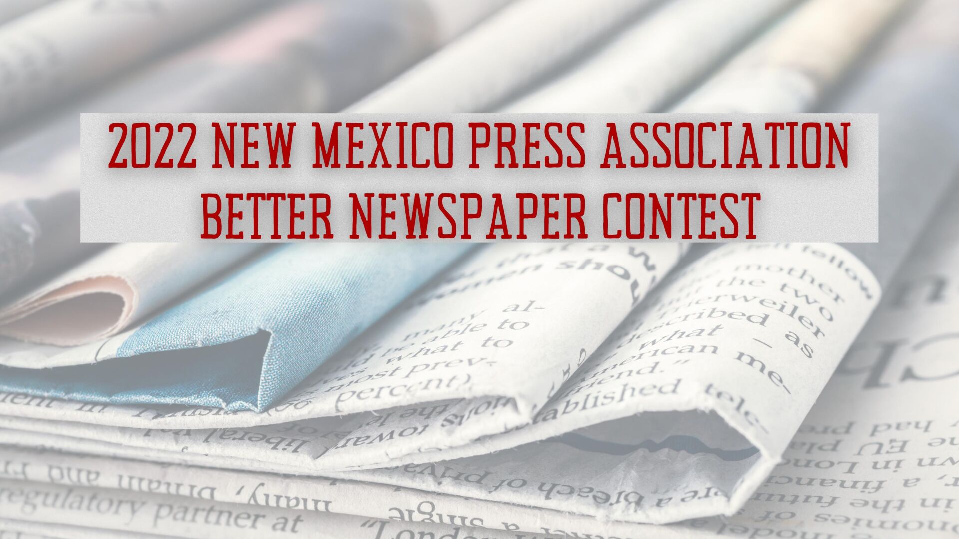 2022 New Mexico Press Association Better Newspaper Contest | Better ...