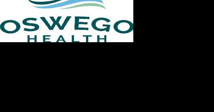Oswego Health receives $9.6 million to invest in primary care expansion & technology - Vimarsana News